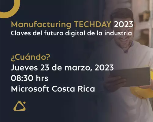 EVENTO - Manufacturing TECHDAY Costa Rica 2023